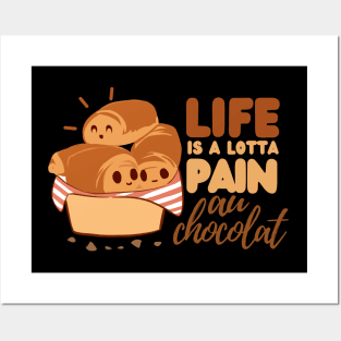 Life is pain au chocolat funny cute Posters and Art